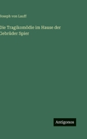 Die Tragikomödie im Hause der Gebrüder Spier 356607179X Book Cover