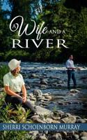 A Wife and a River 1976855888 Book Cover