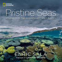 Pristine Seas: Journeys to the Ocean's Last Wild Places 1426216114 Book Cover