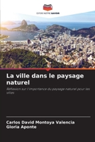 La ville dans le paysage naturel (French Edition) 6207109384 Book Cover