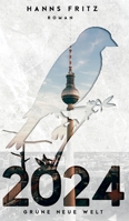 2024: Grüne Neue Welt 3347088166 Book Cover