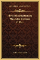 Physical Education by Muscular Exercise 1330254899 Book Cover