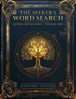 The Seeker's Word Search: Myths and Legends | Volume One B0H9R8JHDQ Book Cover