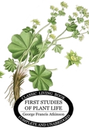 First Studies of Plant Life 1330584600 Book Cover