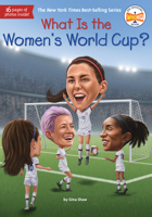 What Is the Women's World Cup? 0593520653 Book Cover