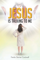 Jesus Is Talking to Me 1098016084 Book Cover