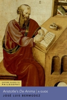 Aristotle's De Anima: A Guide (Oxford Guides to Philosophy) 0197624677 Book Cover