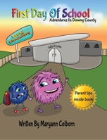 First Day Of School: Adventures in Downy County B0GZ5L9XSK Book Cover