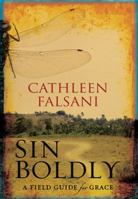 Sin Boldly: A Field Guide for Grace 031027947X Book Cover