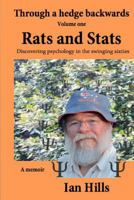 Through a Hedge Backwards Volume 1: Rats and Stats: Discovering Psychology in the Swinging Sixties 0995399425 Book Cover