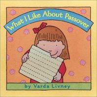 What I Like About Passover 0689844913 Book Cover