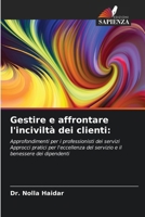 Gestire e affrontare l'inciviltà dei clienti (Italian Edition) 6207689712 Book Cover