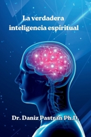 La verdadera inteligencia espiritual (Spanish Edition) B0F1KHNX1Y Book Cover