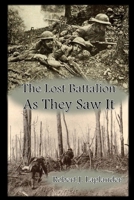 The Lost Battalion: As They Saw It 1716503337 Book Cover