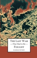 The Last War That Had To be Fought 1999133900 Book Cover