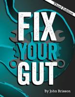 Fix Your Gut: The Definitive Guide to Digestive Disorders 1974682021 Book Cover