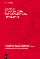 Studien Zur Tschechischen Literatur: Mit Einer Bibliographie Tschechischer Literarischer Werke in Deutschen Übersetzungen 1945-1964 3112701089 Book Cover