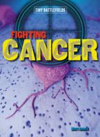 Fighting Cancer 1482414538 Book Cover