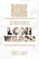 Rising: The Untold Story of Loni Willison B0DT4HR4M1 Book Cover