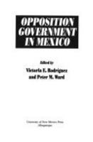 Opposition Government in Mexico 082631578X Book Cover