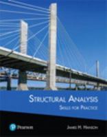 Structural Analysis: Skills for Practice + Mastering Engineering with Pearson eText -- Access Card Package 0134857941 Book Cover