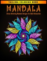 Mandala: Adult Coloring Book Featuring Calming Mandalas designed to relax and calm | Stress Relieving Mandala Designs For Adult Relaxation B08NVD3LRR Book Cover