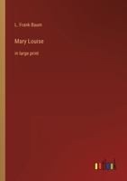 Mary Louise: in large print 3368344323 Book Cover
