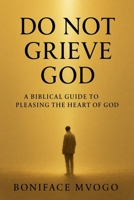 Do not grieve God B0GJZ6RSZR Book Cover