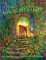 Adventures of Teddy and Trouble: The Jade Mystery (Adventures of Teddy and Trouble 1662904711 Book Cover