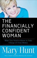 Financially Confident Woman: What You Need to Know to Take Charge of Your Money 0800721462 Book Cover