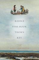 Riddle, Fish Hook, Thorn, Key 0989579964 Book Cover