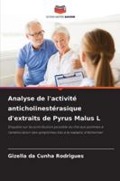 Analyse de l'activité anticholinestérasique d'extraits de Pyrus Malus L: Enquête sur la contribution possible du thé aux pommes à l'amélioration des ... à la maladie d'Alzheimer (French Edition) 3330848308 Book Cover