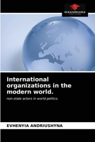 International organizations in the modern world. 620331384X Book Cover