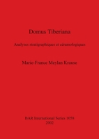 Domus Tiberiana: Analyses stratigraphiques et céramologiques 1841714380 Book Cover