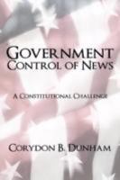 Government Control of News 1450264069 Book Cover