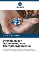 Strategien zur Optimierung von Therapieergebnissen: Molekulare Einblicke: Rezeptoren, Dosis-Wirkungs-Verhältnis und Wechselwirkungen von Medikamenten (German Edition) 620765563X Book Cover