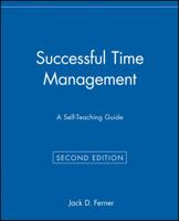 Successful Time Management: A Self-Teaching Guide, 2nd Edition 0471033928 Book Cover