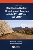 Distribution System Modeling and Analysis with Matlab(r) and Windmil(r) 1032198362 Book Cover