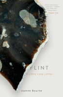 Flint: A Lithic Love Letter 1785634615 Book Cover
