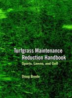 Turfgrass Maintenance Reduction Handbook: Sports, Lawns, and Golf 1575041065 Book Cover