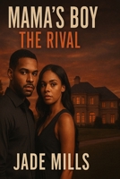 MAMA'S BOY: THE RIVAL B0G6759DPX Book Cover