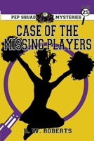 Pep Squad Mysteries Book 25: Case of Missing Players 1387559621 Book Cover