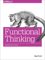 Functional Thinking: Paradigm Over Syntax 1449365515 Book Cover