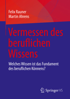 Vermessen des beruflichen Wissens: Welches Wissen ist das Fundament des beruflichen Könnens? 3658343427 Book Cover