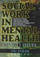 Social Work in Mental Health: Trends and Issues (Social Work in Health Care Series) (Social Work in Health Care Series) 078900383X Book Cover