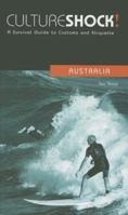 Culture Shock: Australia (Culture Shock! Country Guides: A Survival Guide to Customs & Etiquette) 1558680942 Book Cover