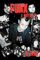 Punx: A Way of Life 1477152687 Book Cover