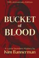 Bucket of Blood (The Lizzie Saunders Mysteries) 1999415647 Book Cover