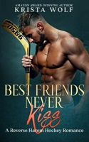 Best Friends Never Kiss: A Reverse Harem Hockey Romance B0CJH4421Z Book Cover