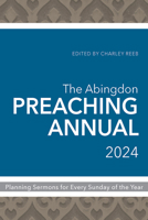 The Abingdon Preaching Annual 2024 1791027067 Book Cover